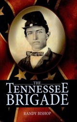 The Tennessee Brigade - Randy Bishop - 9781455614714