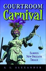 Courtroom Carnival - S. L. Alexander - 9781455614998