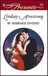 By Marriage Divided - Lindsay Armstrong - 9781459200531