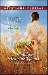 Klondike Medicine Woman - Linda Ford - 9781459202559