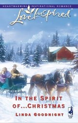 In the Spirit of . . . Christmas - Linda Goodnight - 9781459203662