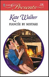 Fiancée by Mistake - Kate Walker - 9781459204546