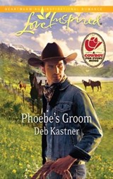 Phoebe's Groom - Deb Kastner - 9781459208575