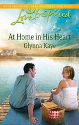 At Home in His Heart - Glynna Kaye - 9781459209862