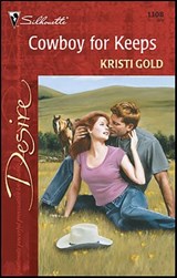 Cowboy for Keeps - Kristi Gold - 9781459210677