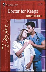 Doctor for Keeps - Kristi Gold - 9781459210738