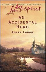 An Accidental Hero - Loree Lough - 9781459211346