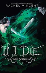 If I Die - Rachel Vincent - 9781459213968