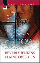 Baby, Let It Snow - Beverly Jenkins ; Elaine Overton - 9781459215757