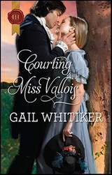 Courting Miss Vallois - Gail Whitiker - 9781459215825
