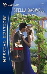The Rancher's Request - Stella Bagwell - 9781459217638