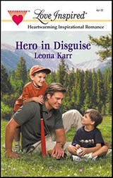 Hero in Disguise - Leona Karr - 9781459217768
