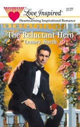 The Reluctant Hero - Lenora Worth - 9781459224315