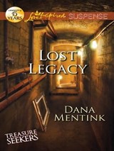 Lost Legacy - Dana Mentink - 9781459227910
