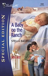 A Baby on the Ranch - Stella Bagwell - 9781459229556