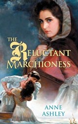The Reluctant Marchioness - Anne Ashley - 9781459231566