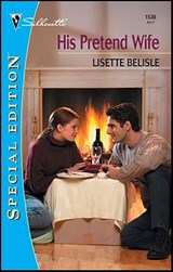 His Pretend Wife - Lisette Belisle - 9781459232792
