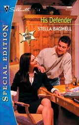 His Defender - Stella Bagwell - 9781459233072