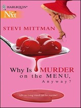 Why Is Murder on the Menu, Anyway? - Stevi Mittman - 9781459236042
