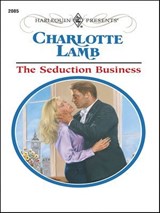 The Seduction Business - Charlotte Lamb - 9781459237742