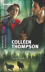 Passion to Protect - Colleen Thompson - 9781459245082