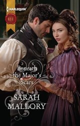 Beneath the Major's Scars - Sarah Mallory - 9781459249608