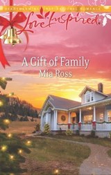 A Gift of Family - Mia Ross - 9781459249967