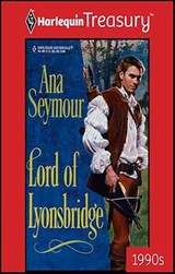 Lord of Lyonsbridge - Ana Seymour - 9781459250871