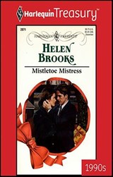 Mistletoe Mistress - Helen Brooks - 9781459252233