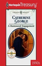A Rumoured Engagement - Catherine George - 9781459252356