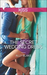 The Secret Wedding Dress - Ally Blake - 9781459255746