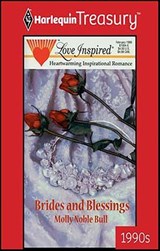 Brides and Blessings - Molly Noble Bull - 9781459257757