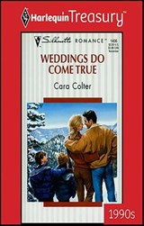 Weddings Do Come True - Cara Colter - 9781459259843
