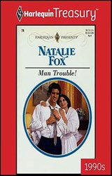 Man Trouble! - Natalie Fox - 9781459262638