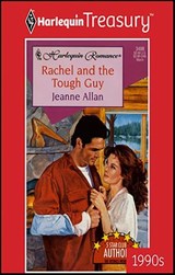 Rachel and the Tough Guy - Jeanne Allan - 9781459262867