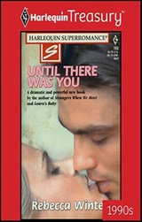 Until There Was You - Rebecca Winters - 9781459263710