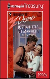 Just a Little Bit Married? - Eileen Wilks - 9781459265332