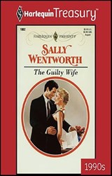 The Guilty Wife - Sally Wentworth - 9781459269200