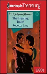 The Healing Touch - Rebecca Lang - 9781459270121