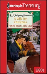 A Wife for Christmas - Pamela Bauer ; Judy Kaye - 9781459270381