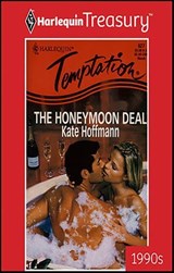 The Honeymoon Deal - Kate Hoffmann - 9781459270909