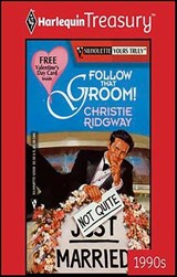 Follow That Groom! - Christie Ridgway - 9781459273948