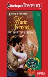 Desperately Seeking Twin . . . - Marie Ferrarella - 9781459274136