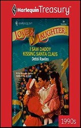 I Saw Daddy Kissing Santa Claus - Debbi Rawlins - 9781459274426