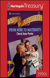 From Here to Maternity - Cheryl Anne Porter - 9781459274686