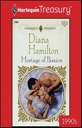 Hostage of Passion - Diana Hamilton - 9781459276253
