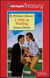 A Wife in Waiting - Jessica Steele - 9781459277311