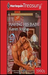 Having His Baby - Karen Young - 9781459277809