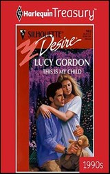 This Is My Child - Lucy Gordon - 9781459278608