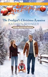 The Prodigal's Christmas Reunion - Kathryn Springer - 9781459282506